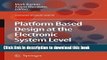 Read Platform Based Design at the Electronic System Level: Industry Perspectives and Experiences