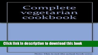 Read Books Complete vegetarian cookbook E-Book Free