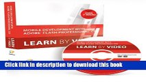 Read Mobile Development with Adobe Flash Professional CS5.5 and Flash Builder 4.5: Learn by Video