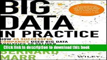 Read Big Data in Practice: How 45 Successful Companies Used Big Data Analytics to Deliver