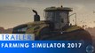 Farming Simulator 2017 - Trailer E3 2016