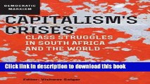 Read Capitalism s Crises: Class Struggles in South Africa and the World (Democratic Marxism
