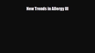 Read New Trends in Allergy III PDF Online