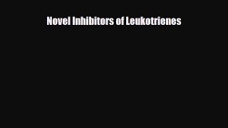 Download Novel Inhibitors of Leukotrienes PDF Full Ebook