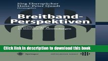 Download Breitband-Perspektiven: Schneller Zugang zu innovativen Anwendungen (German Edition)  PDF