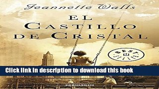 Download El castillo de cristal / The Glass Castle: A Memoir (Spanish Edition) Ebook Free