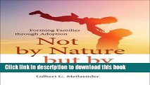 Read Not by Nature but by Grace: Forming Families through Adoption (ND Catholic Ideas for a