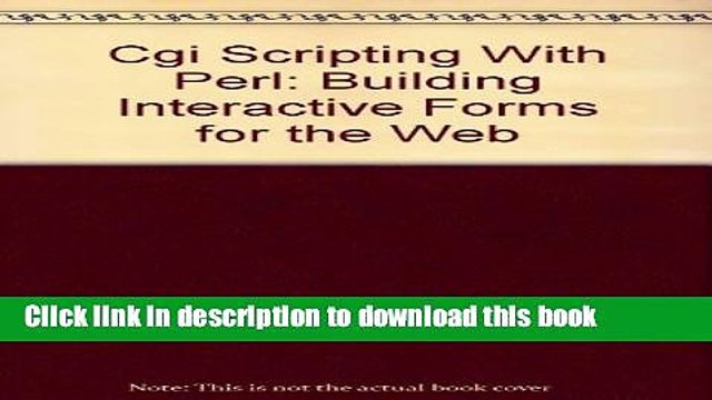 Read Cgi Scripting With Perl: Building Interactive Forms for the Web Ebook Free
