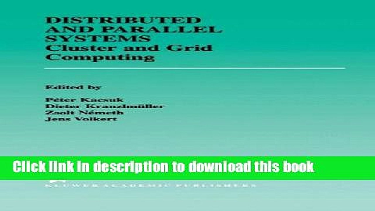 Read Distributed and Parallel Systems: Cluster and Grid Computing (The Springer International