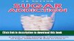 Read Books Sugar Addiction: Guide to the Causes   Consequences of Sugar Addiction   How to Cure It