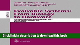 Read Evolvable Systems: From Biology to Hardware: 4th International Conference, ICES 2001 Tokyo,
