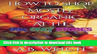 Download Books How To Shop Mostly Organic At The 99Â¢ Only Stores E-Book Download
