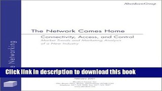 Download The Network Comes Home : Connectivity, Access, and Control-Market Trends and Marketing
