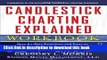 Read Candlestick Charting Explained Workbook:  Step-by-Step Exercises and Tests to Help You Master