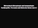 Read Wörterbuch Allergologie und Immunologie: Fachbegriffe Personen und klinische Daten von