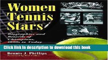 [PDF] Women Tennis Stars: Biographies and Records of Champions, 1800s to Today Read Online