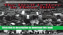 Read The Devil Is Here in These Hills: West Virginia s Coal Miners and Their Battle for Freedom