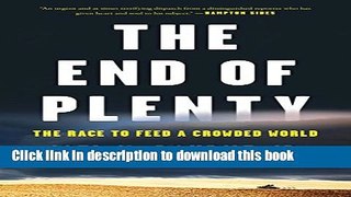 Read Books The End of Plenty: The Race to Feed a Crowded World ebook textbooks