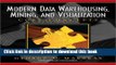 Read Modern Data Warehousing, Mining, and Visualization: Core Concepts  Ebook Free
