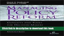 Download Managing Policy Reform: Concepts and Tools for Decision-Makers<br>in Developing and