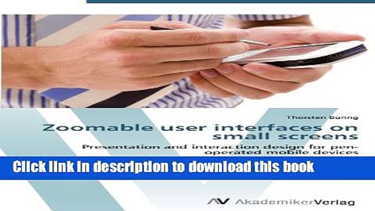 Read Zoomable user interfaces on small screens: Presentation and interaction design for