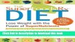 Read Books The SuperfoodsRx Diet: Lose Weight with the Power of SuperNutrients E-Book Free