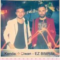 Koma Kendal ü Ciwan - Ez Bımrım