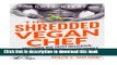 Read Books THE SHREDDED VEGAN CHEF (VOL.2 ATHLETE S 