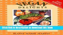 Download Books Vegan Delights: Gourmet Vegetarian Specialties Ebook PDF