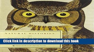 Read Book Natural Histories: Extraordinary Rare Book Selections from the American Museum of