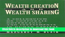 Read Wealth Creation and Wealth Sharing: A Colloquium on Corporate Governance and Investments in