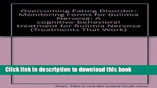 Read Overcoming Eating Disorder (ED): A Cognitive-Behavioral Treatment for Bulimia Nervosa