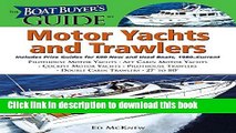 Download Books The Boat Buyer s Guide to Motor Yachts and Trawlers: Includes Price Guides for 600