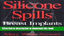 [PDF]  Silicone Spills: Breast Implants on Trial  [Read] Online