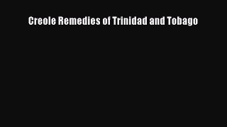 DOWNLOAD FREE E-books  Creole Remedies of Trinidad and Tobago  Full Free