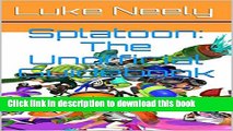 Download Books Splatoon: The Unofficial Guidebook E-Book Download
