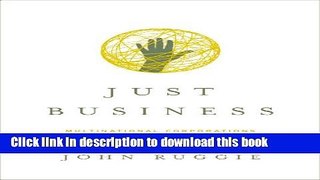 Read Just Business: Multinational Corporations and Human Rights (Norton Global Ethics Series)