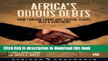 Read Africa s Odious Debts: How Foreign Loans and Capital Flight Bled a Continent  Ebook Free