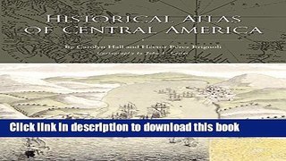 Read Historical Atlas of Central America  Ebook Free