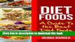 Read Books Diet Foods: A Guide To the Best Diet Foods ebook textbooks