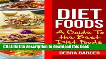 Read Books Diet Foods: A Guide To the Best Diet Foods ebook textbooks
