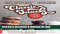 Read Books Gluten-Free Classic Snacks: 100 Recipes for the Brand-Name Treats You Love (Gluten-Free