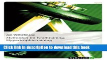 Download Methoden im Krafttraining: Hypertrophietraining (German Edition) Free Books