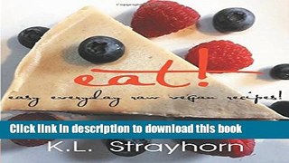 Download Books eat!: easy everyday raw vegan recipes! PDF Free