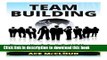 Read Team Building: Discover How To Easily Build   Manage Winning Teams (Team Building, Team