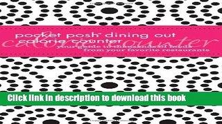 Read Books Pocket Posh Dining Out Calorie Counter: Your Guide to Thousands of Foods from Your