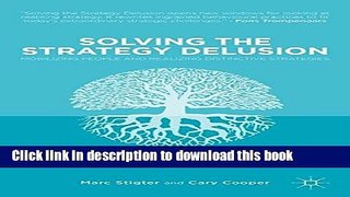 Read Solving the Strategy Delusion: Mobilizing People and Realizing Distinctive Strategies  Ebook