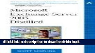 Read Microsoft Exchange Server 2003 Distilled Ebook Free