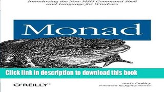 Read Monad (AKA PowerShell): Introducing the MSH Command Shell and Language Ebook Free