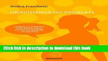 Download Gravidanza no problem - consigli pratici per nove mesi tutti da ridere (o quasi) PDF Free